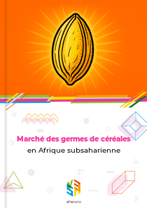 Marché des germes de céréales en Afrique subsaharienne
