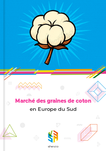 Marché des graines de coton en Europe du Sud