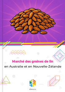 Marché des graines de lin en Australie et en Nouvelle-Zélande
