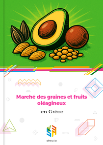 Marché des graines et fruits oléagineux en Grèce