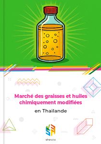 Marché des graisses et huiles chimiquement modifiées en Thaïlande