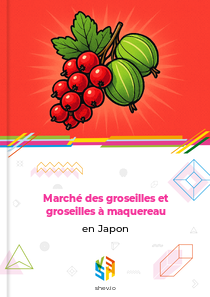 Marché des groseilles et groseilles à maquereau en Japon