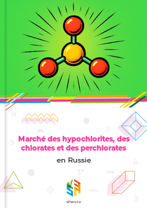 Marché des hypochlorites, des chlorates et des perchlorates en Russie
