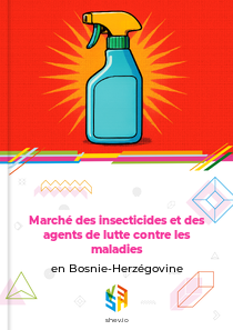 Marché des insecticides et des agents de lutte contre les maladies en Bosnie-Herzégovine