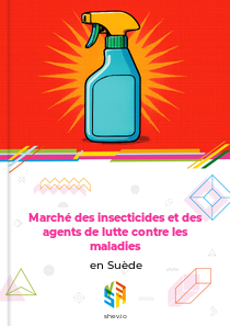 Marché des insecticides et des agents de lutte contre les maladies en Suède