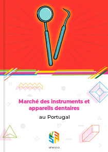 Marché des instruments et appareils dentaires au Portugal