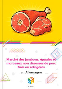 Marché des jambons, épaules et morceaux non désossés de porc frais ou réfrigérés en Allemagne
