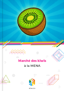 Marché des kiwis à la MENA