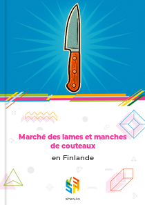 Marché des lames et manches de couteaux en Finlande