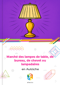 Marché des lampes de table, de bureau, de chevet ou lampadaires en Autriche