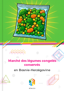 Marché des légumes congelés conservés en Bosnie-Herzégovine