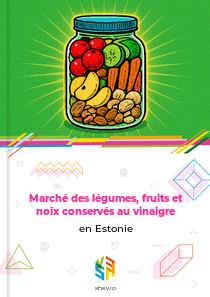 Marché des légumes, fruits et noix conservés au vinaigre en Estonie