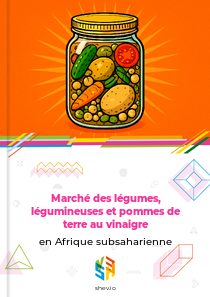 Marché des légumes, légumineuses et pommes de terre au vinaigre en Afrique subsaharienne