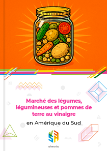 Marché des légumes, légumineuses et pommes de terre au vinaigre en Amérique du Sud