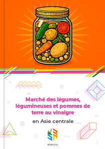 Marché des légumes, légumineuses et pommes de terre au vinaigre en Asie centrale