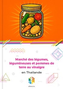 Marché des légumes, légumineuses et pommes de terre au vinaigre en Thaïlande