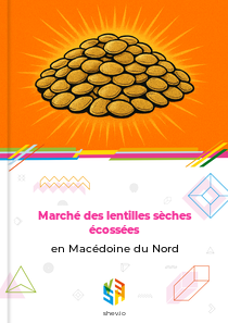 Marché des lentilles sèches écossées en Macédoine du Nord