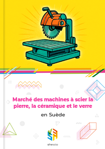 Marché des machines à scier la pierre, la céramique et le verre en Suède