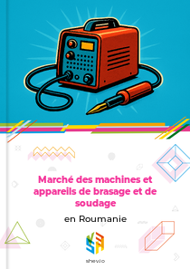 Marché des machines et appareils de brasage et de soudage en Roumanie