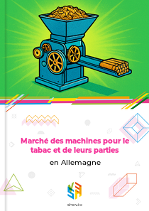 Marché des machines pour le tabac et de leurs parties en Allemagne