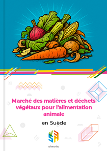 Marché des matières et déchets végétaux pour l'alimentation animale en Suède