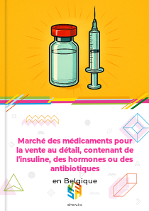 Marché des médicaments pour la vente au détail, contenant de l'insuline, des hormones ou des antibiotiques en Belgique