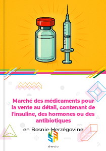 Marché des médicaments pour la vente au détail, contenant de l'insuline, des hormones ou des antibiotiques en Bosnie-Herzégovine