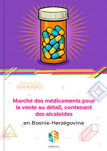 Marché des médicaments pour la vente au détail, contenant des alcaloïdes en Bosnie-Herzégovine