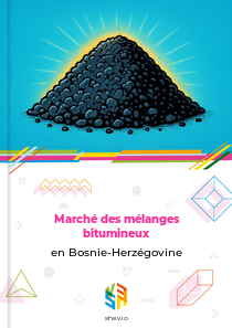 Marché des mélanges bitumineux en Bosnie-Herzégovine