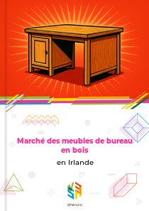 Marché des meubles de bureau en bois en Irlande