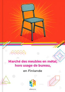 Marché des meubles en métal, hors usage de bureau, en Finlande
