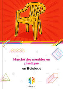 Marché des meubles en plastique en Belgique