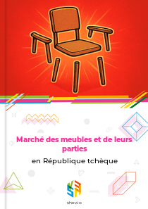 Marché des meubles et de leurs parties en République tchèque