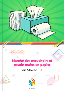 Marché des mouchoirs et essuie-mains en papier en Slovaquie