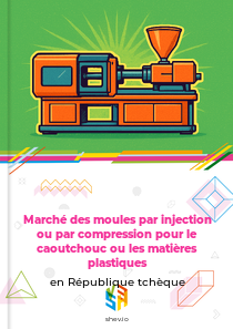 Marché des moules par injection ou par compression pour le caoutchouc ou les matières plastiques en République tchèque