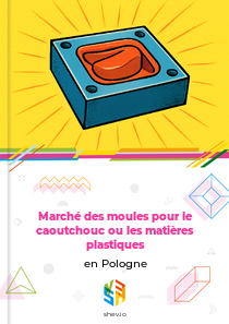 Marché des moules pour le caoutchouc ou les matières plastiques en Pologne