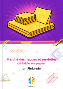 Marché des nappes et serviettes de table en papier en Finlande
