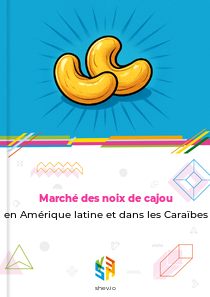 Marché des noix de cajou en Amérique latine et dans les Caraïbes