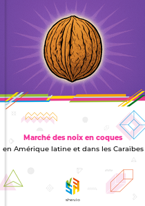 Marché des noix en coques en Amérique latine et dans les Caraïbes