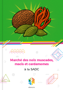 Marché des noix muscades, macis et cardamomes à la SADC