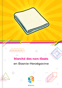 Marché des non-tissés en Bosnie-Herzégovine