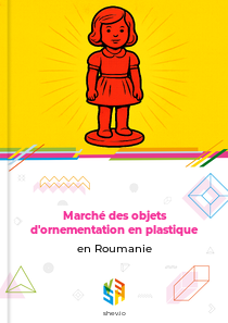 Marché des objets d'ornementation en plastique en Roumanie