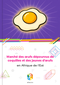 Marché des œufs dépourvus de coquilles et des jaunes d'œufs en Afrique de l'Est