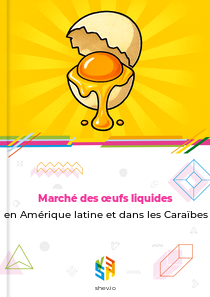 Marché des œufs liquides en Amérique latine et dans les Caraïbes