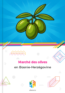 Marché des olives en Bosnie-Herzégovine