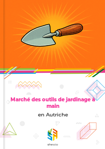 Marché des outils de jardinage à main en Autriche