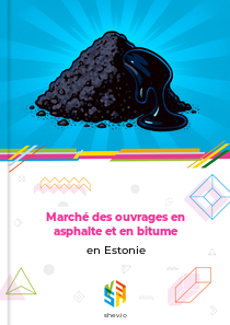 Marché des ouvrages en asphalte et en bitume en Estonie