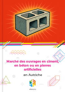 Marché des ouvrages en ciment, en béton ou en pierres artificielles en Autriche