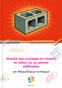 Marché des ouvrages en ciment, en béton ou en pierres artificielles en République tchèque