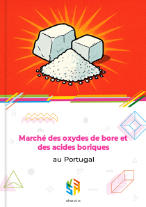 Marché des oxydes de bore et des acides boriques au Portugal